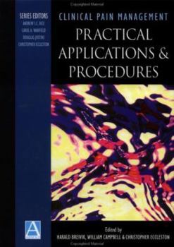 Clinical Pain Management: Practical Applications & Procedures