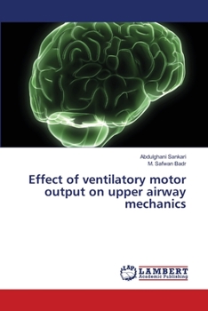 Paperback Effect of ventilatory motor output on upper airway mechanics Book