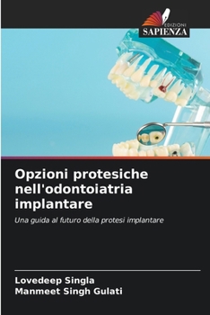 Opzioni protesiche nell'odontoiatria implantare (Italian Edition)