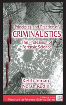 Hardcover Principles and Practice of Criminalistics: The Profession of Forensic Science Book