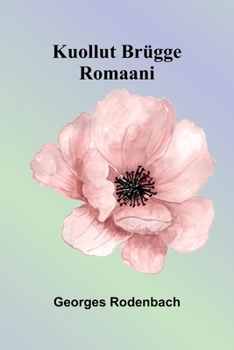 Paperback Kuollut Brügge: Romaani (Finnish Edition) [Finnish] Book
