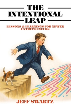 Paperback The Intentional Leap: Lessons & Learnings for Newer Entrepreneurs Book