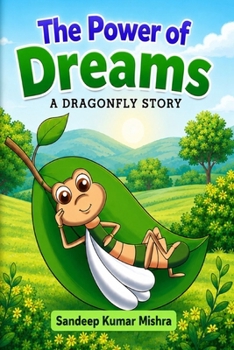 Paperback The Power of Dreams: A Dragonfly Story Book