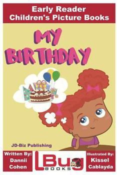Paperback My Birthday - Early Reader - Children's Picture Books Book