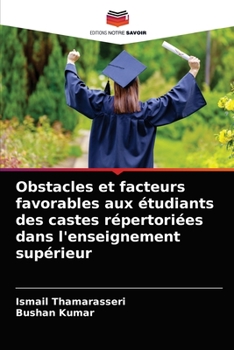 Paperback Obstacles et facteurs favorables aux étudiants des castes répertoriées dans l'enseignement supérieur [French] Book