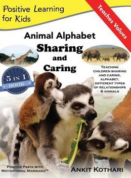 Hardcover Animal Alphabet Sharing and Caring: 5-in-1 book teaching children important concepts of Sharing, Caring, Alphabet, Animals and Relationships Book