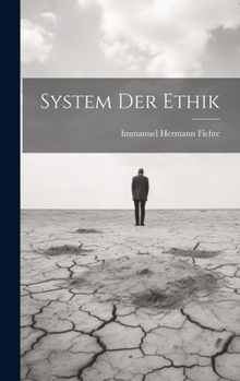 Hardcover System Der Ethik [German] Book