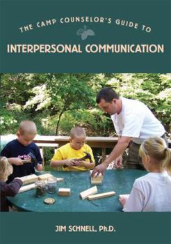 Paperback The Camp Counselor's Guide to Interpersonal Communication Book