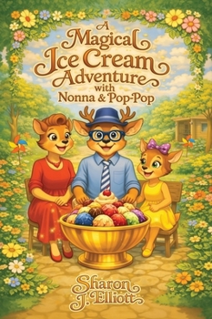 Hardcover A Magical Ice Cream Adventure with Nonna and Pop-Pop Book