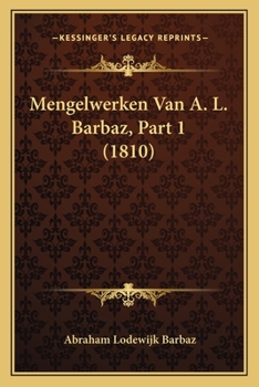 Paperback Mengelwerken Van A. L. Barbaz, Part 1 (1810) [Dutch] Book