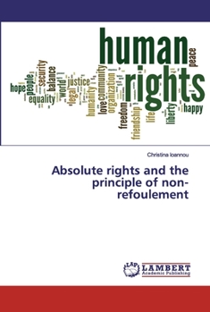 Paperback Absolute rights and the principle of non-refoulement Book