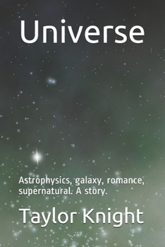 Paperback Universe: Astrophysics, galaxy, romance, supernatural. A story. Book