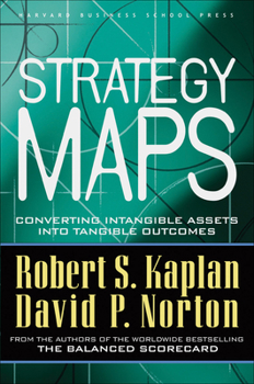 Hardcover Strategy Maps: Converting Intangible Assets Into Tangible Outcomes Book