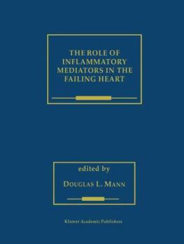 Hardcover The Role of Inflammatory Mediators in the Failing Heart Book
