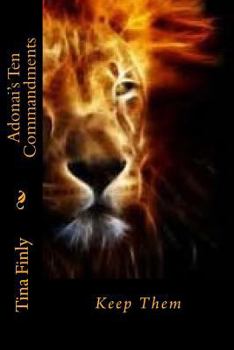 Paperback Adonai's Ten Commandments: Keep Them Book