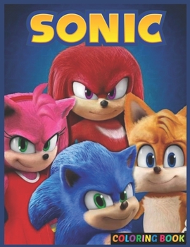 S?n?c Coloring Book: S?n?c Coloring Book For Kids, Ages 4-8, Ages 8-12 and Adults With 50+ High Quality Coloring Pages Perfect Gift Birthda