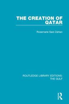 Paperback The Creation of Qatar Book