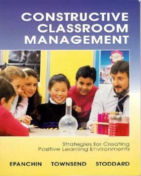 Paperback Constructive Classroom Management: Strategies for Creating Positive Learning Environments Book