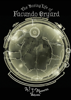 The Boring Life of Facundo Oryard