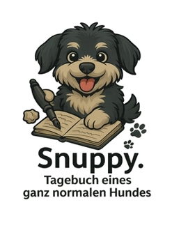 Paperback Snuppy. Tagebuch eines ganz normalen Hundes [German] Book