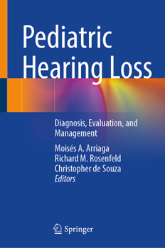 Hardcover Pediatric Hearing Loss: Diagnosis, Evaluation, and Management Book
