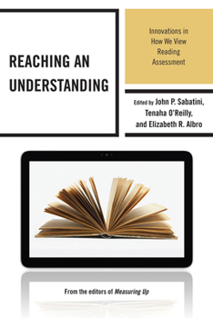 Paperback Reaching an Understanding: Innovations in How We View Reading Assessment Book