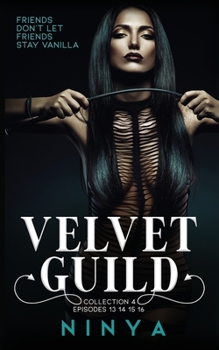 Paperback Velvet Guild Collection 4: Episodes 13 14 15 16 Book