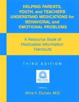 Paperback Helping Parents, Youth, and Teachers Understand Medications for Behavioral and Emotional Problems: A Resource Book of Medication Information Handouts Book