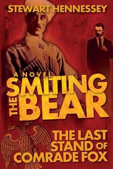 Paperback Smiting the Bear: The Last Stand of Comrade Fox Book
