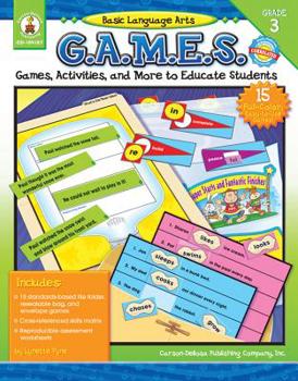 Paperback Basic Language Arts G.A.M.E.S., Grade 3: Games, Activities, and More to Educate Students Book