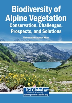 Paperback Biodiversity of Alpine Vegetation: Conservation, Challenges, Prospects, and Solutions Book