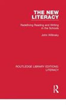 Paperback The New Literacy: Redefining Reading and Writing in the Schools Book