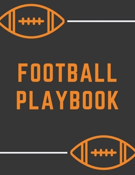 Paperback Football Playbook: American Football Playbook with Field Diagrams for Drawing Up Plays, Creating Drills and Scouting (8.5" x 11" Letter-s Book