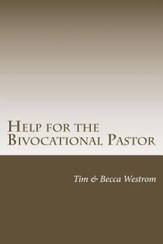 Paperback Help for the Bivocational Pastor: Thriving in Your Multifaceted Calling Book