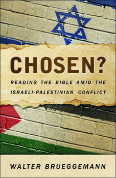 Paperback Chosen?: Reading the Bible Amid the Israeli-Palestinian Conflict Book