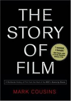Hardcover The Story of Film: A Worldwide History of Film from the Host of the BBC's Scene by Scene Book
