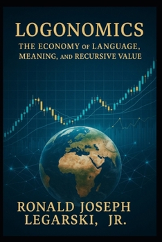 Paperback Logonomics: The Language Economy Unveiled! Book