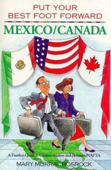 Paperback Put Your Best Foot Forward - Mexico-Canada: A Fearless Guide to Communication & Behavior - NAFTA Book