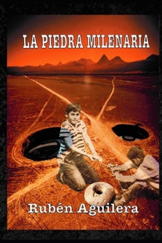 Paperback La Piedra Milenaria: Saga del Cuarteto de Chuquicamata [Spanish] Book