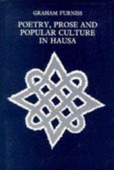 Paperback Poetry, Prose and Popular Culture in Hausa Book