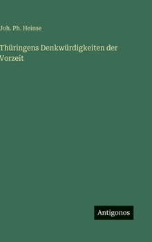 Hardcover Thüringens Denkwürdigkeiten der Vorzeit [German] Book