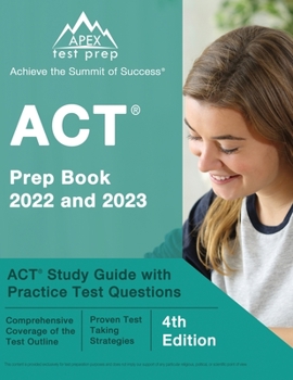 Paperback ACT Prep Book 2022 and 2023: ACT Study Guide with Practice Test Questions [4th Edition] Book