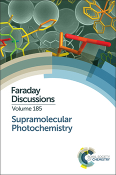 Supramolecular Photochemistry: Faraday Discussion