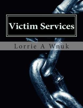 Paperback Victim Services: Serving Victims of Crime and Other Traumatizing Events Book