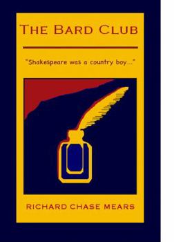 Paperback The Bard Club: Shakespeare Was a Country Boy Book