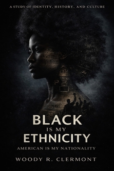 Black Is My Ethnicity: American Is My Nationality