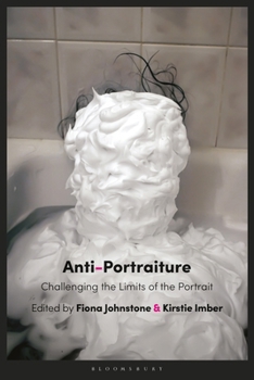 Paperback Anti-Portraiture: Challenging the Limits of the Portrait Book