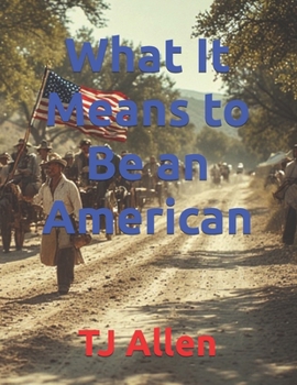 What It Means to Be an American