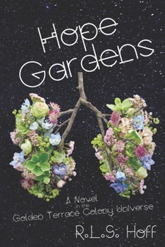 Paperback Hope Gardens: A Novel in the Golden Terrace Colony Universe Book