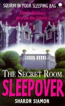 The Secret Room Sleepover - Book #1 of the Sleepover